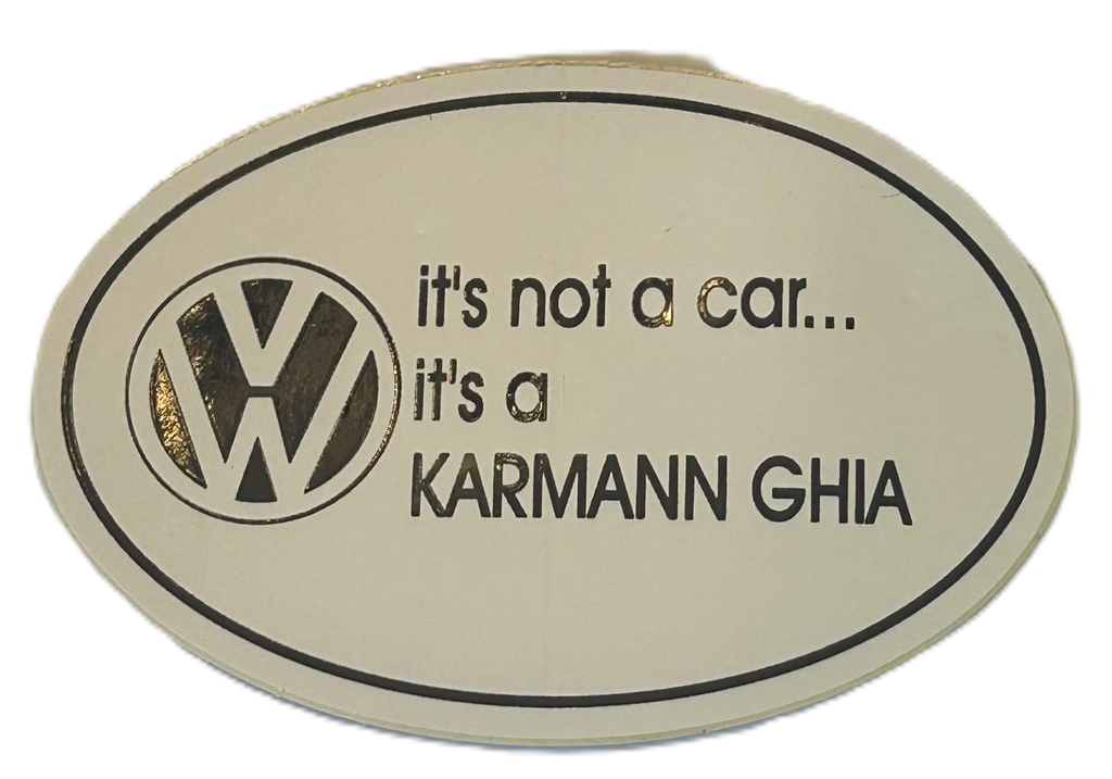 VW It's not a car it's a Karmann Ghia Decal 3 inch x 2 inch